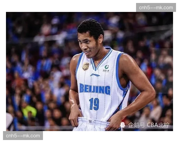 北京老将塔瑞克伤愈回归 内线轮换序列面临重新洗牌局面